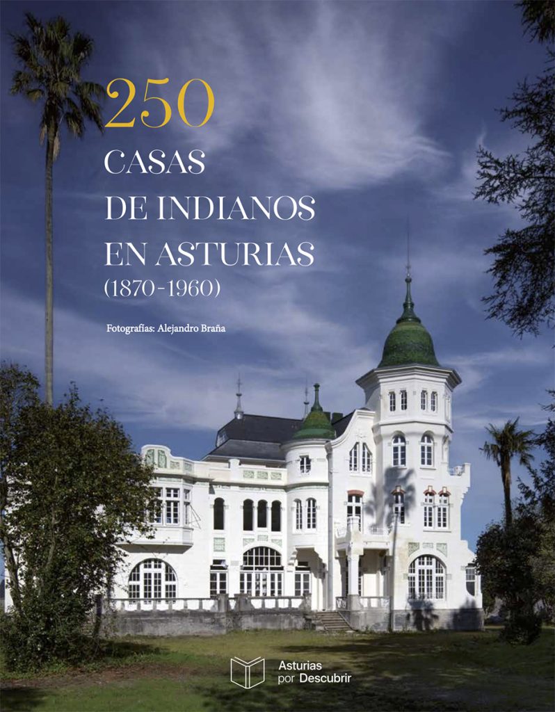 Portada del libro 250 Casas de Indianos en Asturias (1870 -1960)